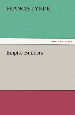 Empire Builders 3842481977 Book Cover