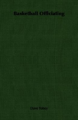 Basketball Officiating 1406754013 Book Cover