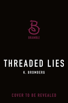 Threaded Lies 1250323428 Book Cover