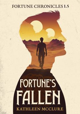 Fortune's Fallen: Fortune Chronicles .5 1947842439 Book Cover