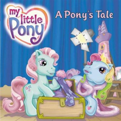 A Pony's Tale (My Little Pony) 0743489772 Book Cover