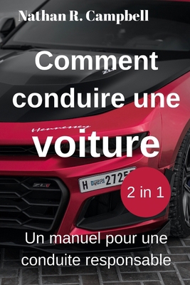 Comment conduire une voiture: Un manuel pour un... [French] B0CVVGFLZ7 Book Cover