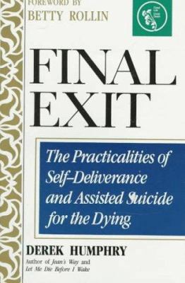 Final Exit: The Practicalities of Self-Delivera... 1854308114 Book Cover