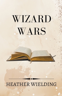 Wizard Wars B0C139Q6FF Book Cover