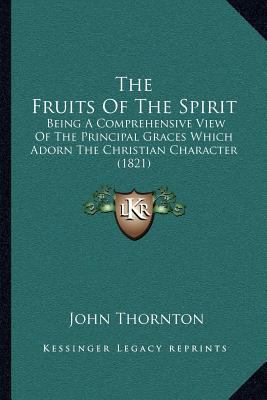 The Fruits Of The Spirit: Being A Comprehensive... 1164028839 Book Cover