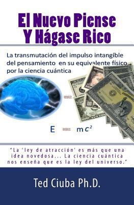 El Nuevo Piense Y Hagase Rico [Spanish] 1490453806 Book Cover