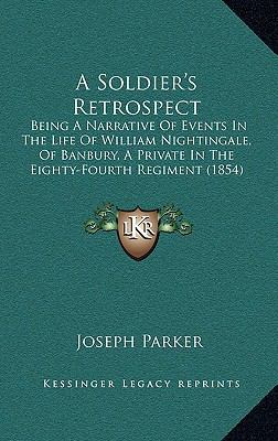 A Soldier's Retrospect: Being A Narrative Of Ev... 1165284944 Book Cover