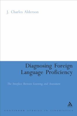 Diagnosing Foreign Language Proficiency: The In... 0826485030 Book Cover