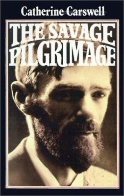 The Savage Pilgrimage: A Narrative of D. H. Law... 0521283868 Book Cover