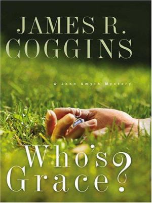 Who's Grace? (John Smyth Mystery Series #1) [Large Print] 078627526X Book Cover
