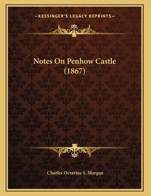 Notes On Penhow Castle (1867) 1166273202 Book Cover