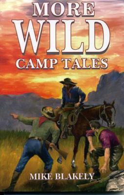 More Wild Camp Tales 1556223927 Book Cover