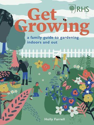 Rhs Get Growing: A Family Guide to Gardening In... 071125107X Book Cover