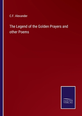 The Legend of the Golden Prayers and other Poems 3375137400 Book Cover