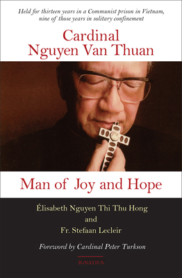 Cardinal Nguyen Van Thuan: Man of Joy and Hope 1621647374 Book Cover