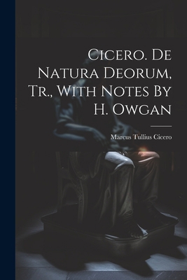 Cicero. De Natura Deorum, Tr., With Notes By H.... 102156186X Book Cover
