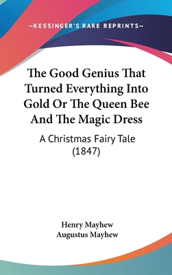 The Good Genius That Turned Everything Into Gol... 1436925630 Book Cover