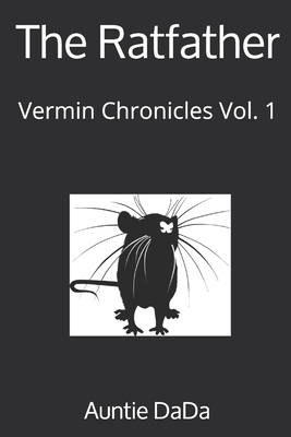 The Ratfather: Vermin Chronicles Vol. 1 1705870791 Book Cover