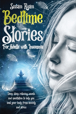 Bedtime Stories for Adults with Insomnia: Deep ... 1801588961 Book Cover