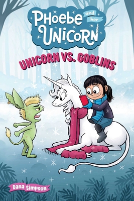 Unicorn vs. Goblins: Another Phoebe and Her Uni... 1449476287 Book Cover