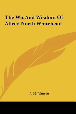 The Wit And Wisdom Of Alfred North Whitehead 1161632298 Book Cover
