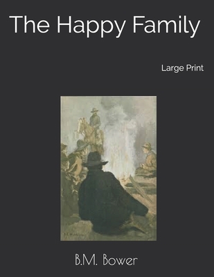 The Happy Family: Large Print 169763530X Book Cover