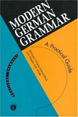 Modern German Grammar: A Practical Guide 0415098483 Book Cover