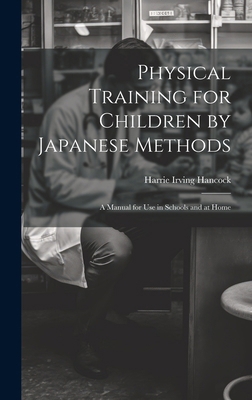 Physical Training for Children by Japanese Meth... 1019829575 Book Cover