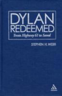 Dylan Redeemed: From Highway 61 to Saved 0826427553 Book Cover