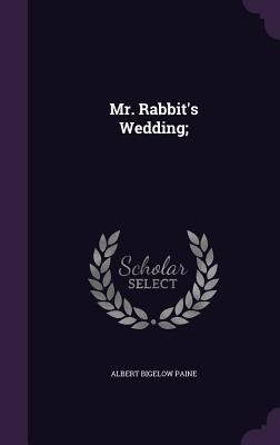 Mr. Rabbit's Wedding; 135609886X Book Cover