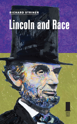 Lincoln and Race 0809338904 Book Cover