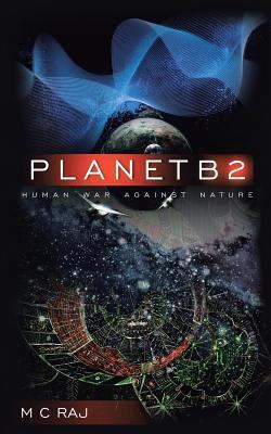 Planetb2: Human War Against Nature 1482817055 Book Cover