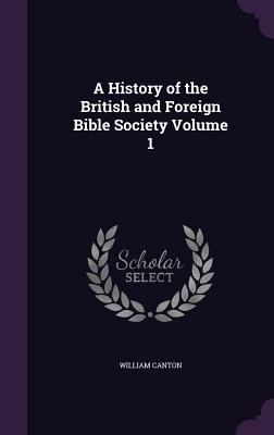 A History of the British and Foreign Bible Soci... 1347517332 Book Cover