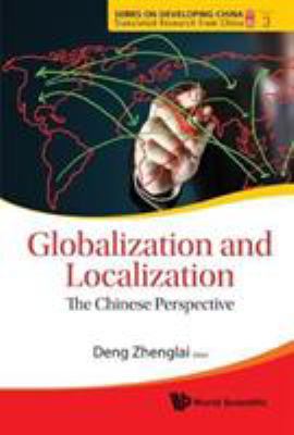 Globalization and Localization: The Chinese Per... 9813224827 Book Cover