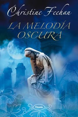 La Melodia Oscura = Dark Melody [Spanish] 8496711463 Book Cover