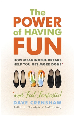 The Power of Having Fun: How Meaningful Breaks ... 1523083530 Book Cover