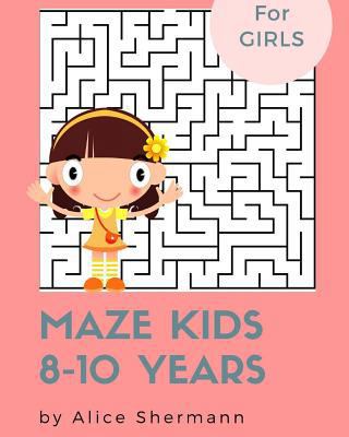 Maze Kids 8-10 Years: 2-in-1 Ultimate Maze Puzz... [Large Print] 1981416846 Book Cover