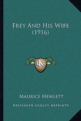 Frey And His Wife (1916) 1164021540 Book Cover