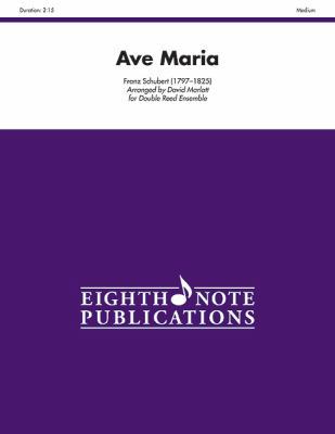 Ave Maria: For Double Reed Ensemble, Score & Parts 1554736641 Book Cover