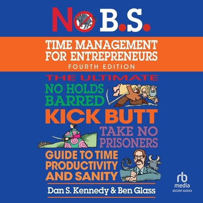 No B.S. Time Management for Entrepreneurs: The ... B0CW7BDSKM Book Cover