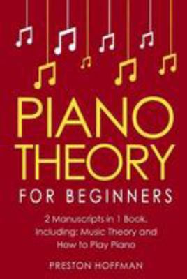 Piano Theory: For Beginners - Bundle - The Only... 1983702781 Book Cover