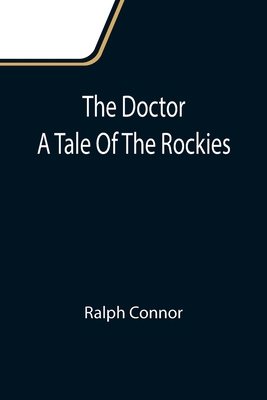 The Doctor A Tale Of The Rockies 9355111282 Book Cover