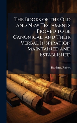 The Books of the Old and New Testaments Proved ... 102420152X Book Cover