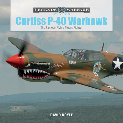 Curtiss P-40 Warhawk: The Famous Flying Tigers ... 0764354329 Book Cover