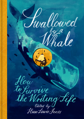 Swallowed by a Whale: How to Survive the Writin... 0712353038 Book Cover