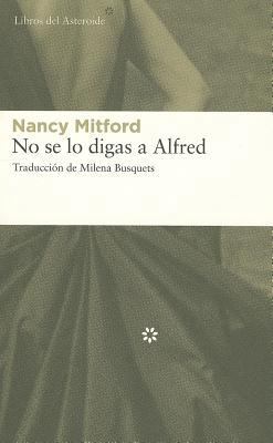 No Se Lo Digas A Alfred [Spanish] 8492663030 Book Cover