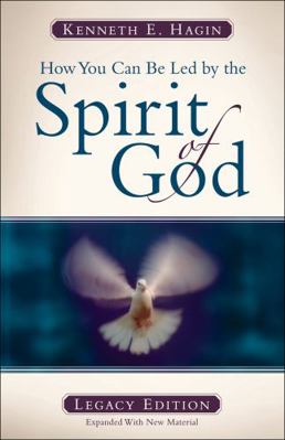 How You Can Be Led by the Spirit of God: Legacy... 0892765410 Book Cover