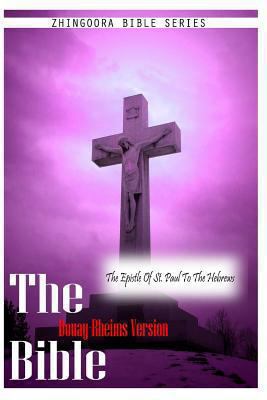 The Bible Douay-Rheims Version, THE EPISTLE OF ... 147528134X Book Cover