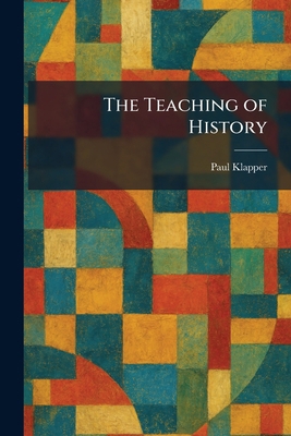 The Teaching of History 1026030331 Book Cover