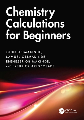 Chemistry Calculations for Beginners 1032854146 Book Cover